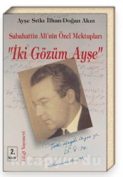 Sabahattin Ali'nin Özel Mektupları "İki Gözüm Ayşe"