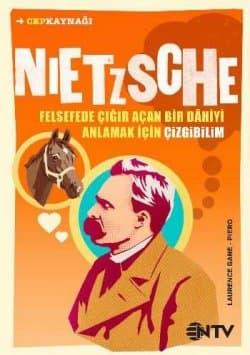 Nietzsche: Felsefede Çığır Açan Bir Dahiyi Anlamak İçin Çizgibilim