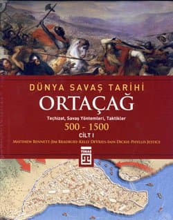 Dünya Savaş Tarihi 1 : Ortaçağ (500-1500)