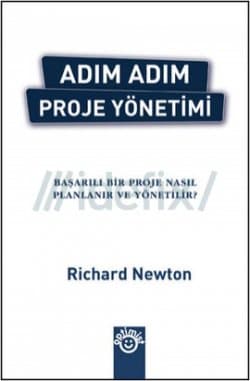 Adım Adım Proje Yönetimi - Başarılı Bir Proje Nasıl Planlanır ve Yönetilir?