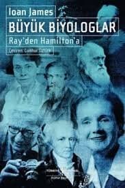 Büyük Biyologlar (Ray'den Hamilton'a)