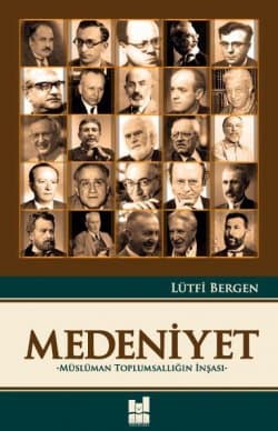 Medeniyet - Müslüman Toplumsallığın İnşası