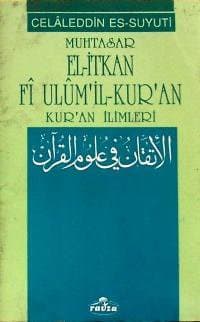 Muhtasar El-İtkan Fi Ulumil Kur'an / Kur'an İlimleri