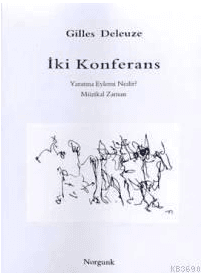 İki Konferans: Yaratma Eylemi Nedir? - Müzikal Zaman