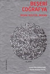 Beşeri Coğrafya / İnsan, Kültür, Mekan