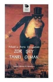 Zor Şey Tanrı Olmak