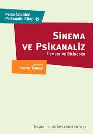 Sinema ve Psikanaliz (Filmler ve Bilinçdışı )