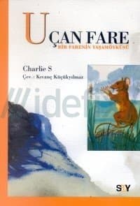 Uçan Fare - Bir Farenin Yaşamöyküsü