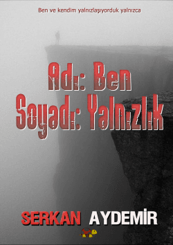 Adı Ben Soyadı Yalnızlık