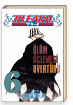 Bleach 6. Cilt - Ölüm Üçlemesi Uvertürü