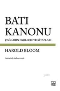 Batı Kanonu Çağların Ekolleri ve Kitapları