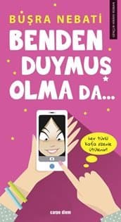 Benden Duymuş Olma da