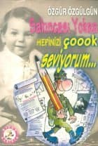 Sakıncası Yoksa Hepinizi Çok Seviyorum