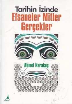 Tarihin İzinde Efsaneler, Mitler, Gerçekler