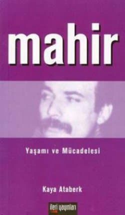 Mahir : Yaşamı ve Mücadelesi