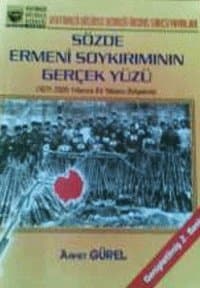 Sözde Ermeni Soykırımının Gerçek Yüzü