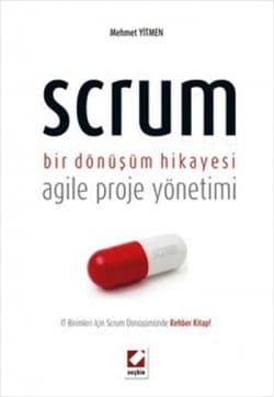 Scrum, Bir Dönüşüm Hikayesi - Agile Proje Yönetimi
