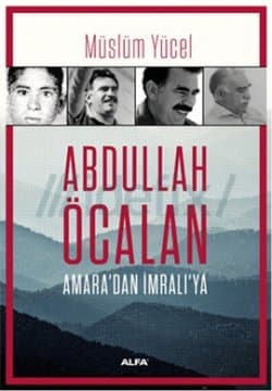 Abdullah Öcalan Amara'dan İmralı'ya