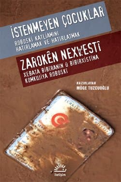 İstenmeyen Çocuklar / Zaroken Nexwestî