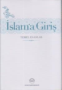 İslam'a Giriş - Temel Esaslar