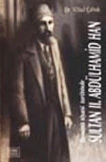 Osmanlı Siyasi Tarihinde Sultan II. Abdülhamid Han