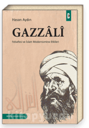 Gazali Felsefesi ve İslam Modernizmine Etkileri