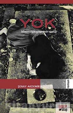 Yok - Bilinmezliğin Gölgesinde Varoluş