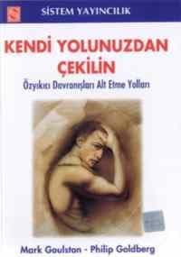 Kendi Yolunuzdan Çekilin/ Özyıkıcı Davranışları Alt Etme Yolları
