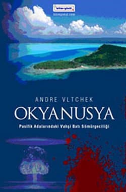 Okyanusya - Pasifik Adaları'ndaki Vahşi Batı Sömürgeciliği