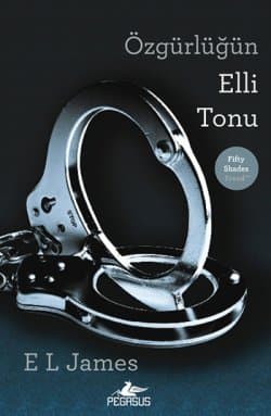Özgürlüğün Elli Tonu (Fifty Shades, #3)