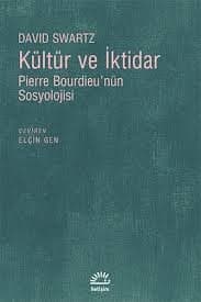 Kültür ve İktidar : Pierre Bourdieu'nün Sosyolojisi