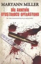 Bir Annenin Uyuşturucu Operasyonu