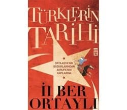 Türklerin Tarihi Orta Asya'nın Bozkırlarından Avrupa'nın Kapılarına