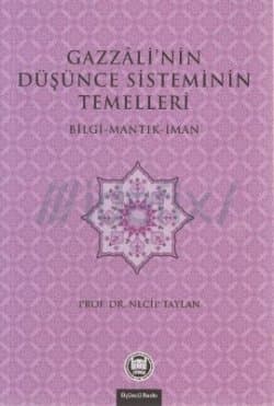 Gazzali'nin Düşünce Sisteminin Temelleri
