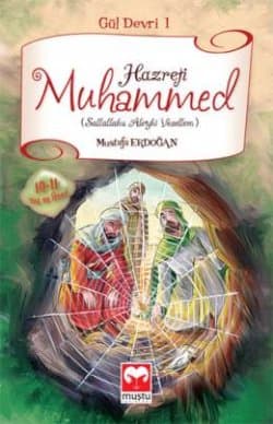 Hazreti Muhammed (s.a.v.) / Gül Devri - 1