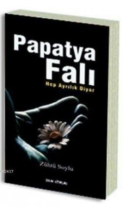Papatya Falı Hep Ayrılık Diyor
