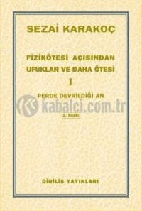 Fizikötesi Açısından Ufuklar ve Daha Ötesi 1 / Perde Devrildiği An