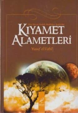 Kur'an ve Sahih Hadisler Işığında Kıyamet Alametler