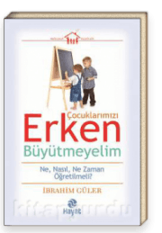Çocuklarımızı Erken Büyütmeyelim