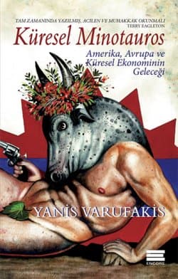 Küresel Minotauros / Amerika, Avrupa Ve Küresel Ekonominin Geleceği