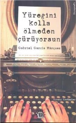Yüreğini Kolla Ölmeden Çürüyorsun