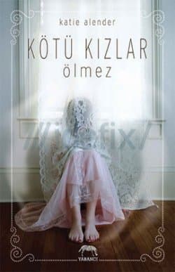 Kötü Kızlar Ölmez ( Bad Girls Don't Die )