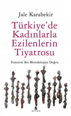 Türkiye'de Kadınlarla Ezilenlerin Tiyatrosu