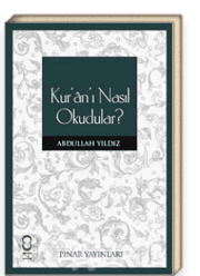 Kur'an-ı Nasıl Okudular?