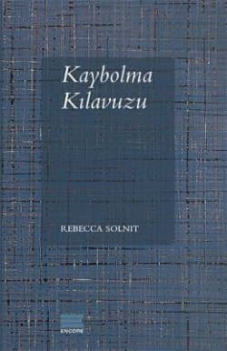 Kaybolma Kılavuzu - A Field Guide To Getting Lost