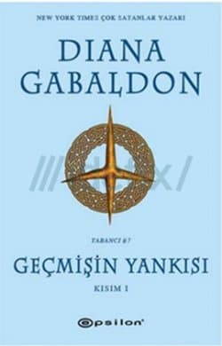 Geçmişin Yankısı Kısım I (Yabancı, #7)