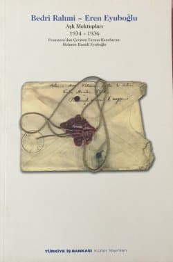 Bedri Rahmi Eren Eyüboğlu Aşk Mektupları 1934-1936