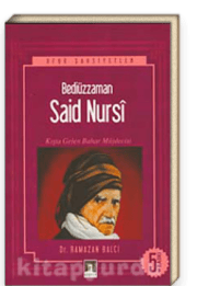 Bediüzzaman Said Nursi/Kışta Gelen Bahar Müjdecisi