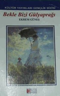 Bekle Bizi Gülyaprağı