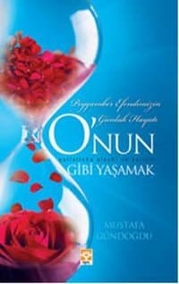 O'nun Gibi Yaşamak